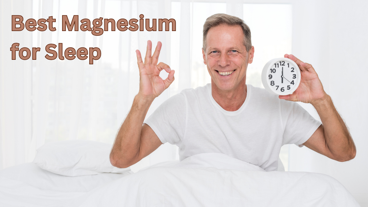 Best Magnesium for Sleep