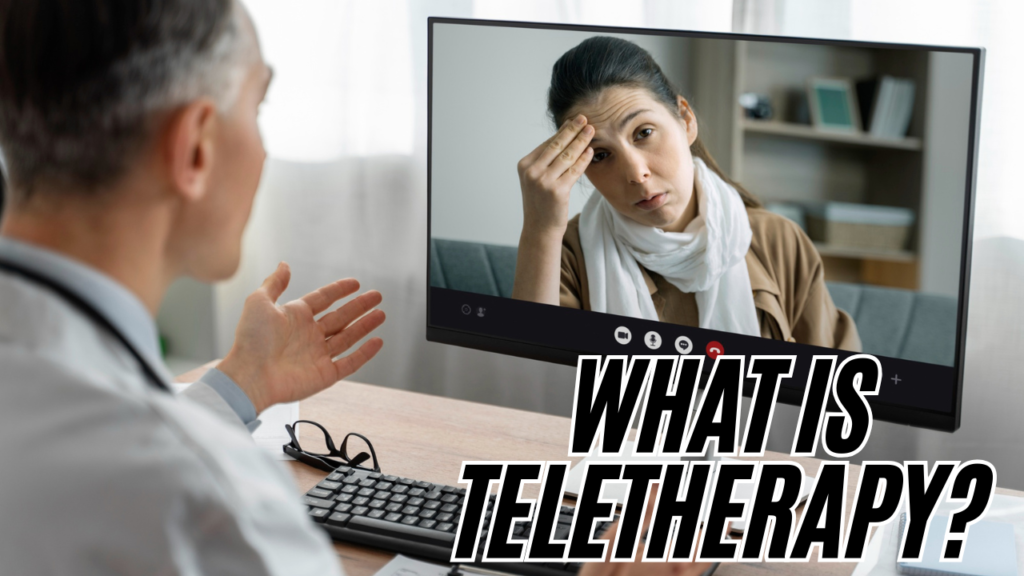 What is Teletherapy